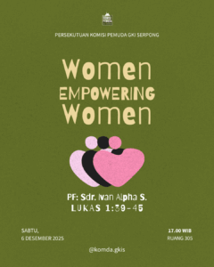 Persekutuan Pertama Komisi Pemuda di bulan Desember membahas Pemberdayaan Perempuan (dan Sesama), Yuk Hadir!